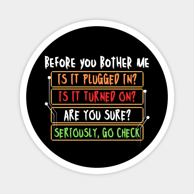 Funny Tech Support IT Nerd Magnet by The WYLD Tribe